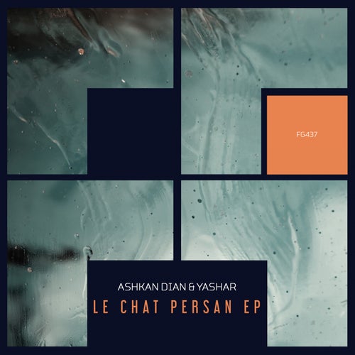 Ashkan Dian, Yashar – Le Chat Persan EP [FG437]